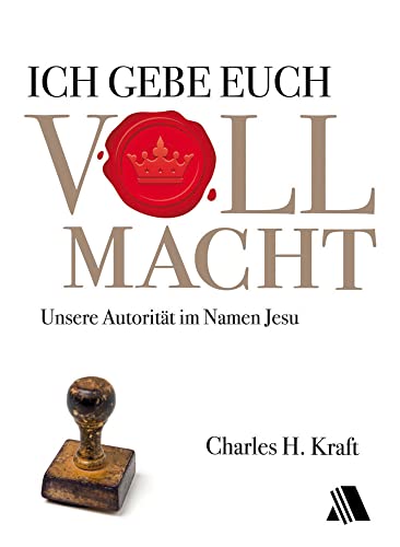 Ich gebe euch Vollmacht: Unsere Autorität im Namen Jesu