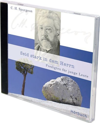 Seid stark in dem Herrn (MP3-Hörbuch) - Predigten für junge Leute