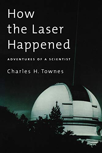 How the Laser Happened: Adventures of a Scientist von OUP USA