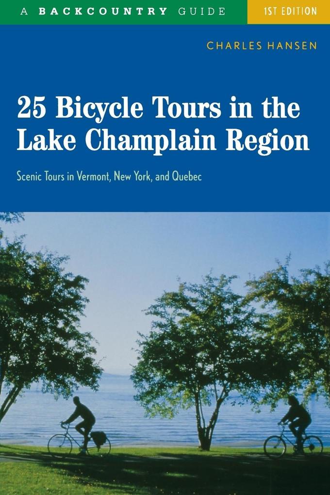 25 Bicycle Tours in the Lake Champlain Region von Countryman Press