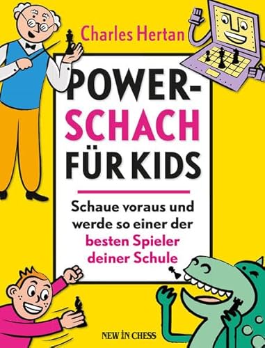 Power-Schach für Kids: Schaue voraus und werde so einer der besten Spieler deiner Schule