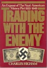 Trading With the Enemy: An exposé of the Nazi-American money plot, 1933-1949 Trading With the Enemy: An exposé of the Nazi-American money plot, 1933-1949 von Delacorte Press