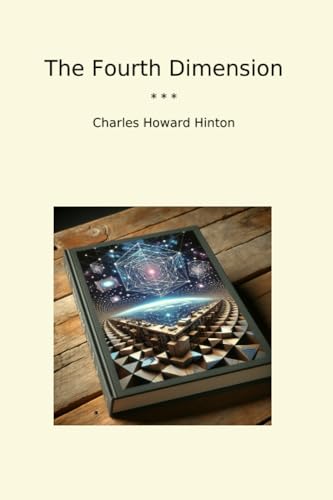 The Fourth Dimension (Classic Books)