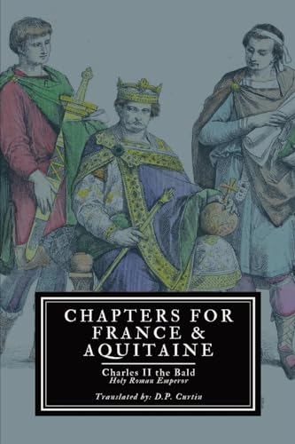 Chapters for France and Aquitaine von Dalcassian Publishing Company