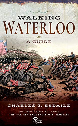 Walking Waterloo: A Guide von PEN AND SWORD MILITARY