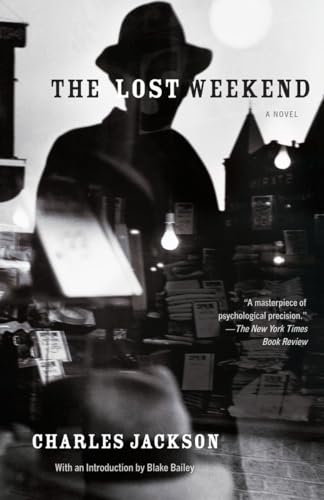 The Lost Weekend: A Novel. With an Introduction by Blake Bailey