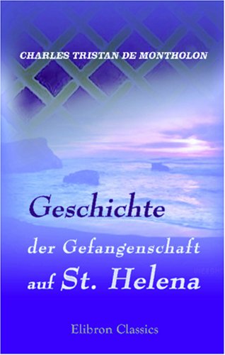 Geschichte der Gefangenschaft auf St. Helena