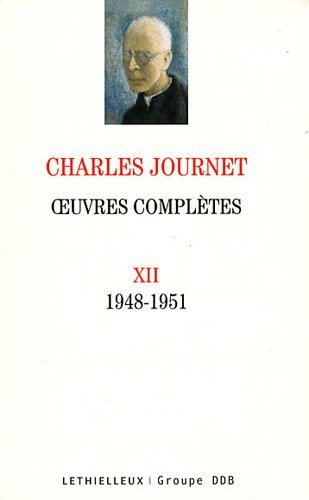 Oeuvres complètes : Volume 12 (1948-1951) von Lethielleux