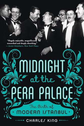Midnight at the Pera Palace: The Making of Modern Istanbul von W. W. Norton & Company