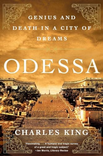 Odessa: Genius and Death in a City of Dreams