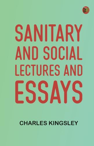 Sanitary and Social Lectures and Essays von Zinc Read