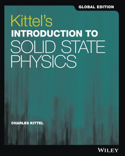 Kittel's Introduction to Solid State Physics Global Edition