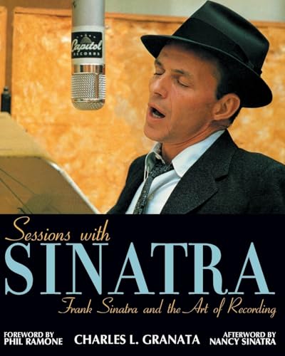 Sessions with Sinatra Frank Sinatra and the Art of Recording