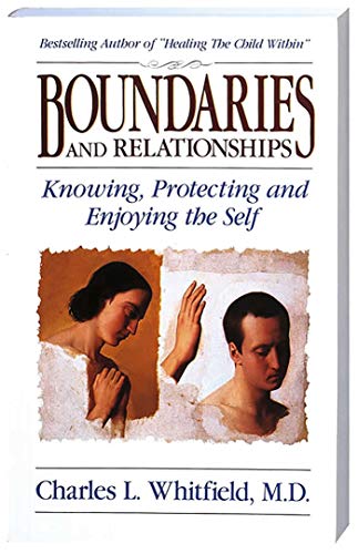 Boundaries and Relationships: Knowing, Protecting and Enjoying the Self von Health Communications Inc