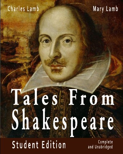 Tales From Shakespeare Student Edition Complete And Unabridged von CreateSpace