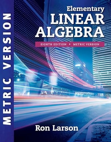 Elementary Linear Algebra, International Metric Edition