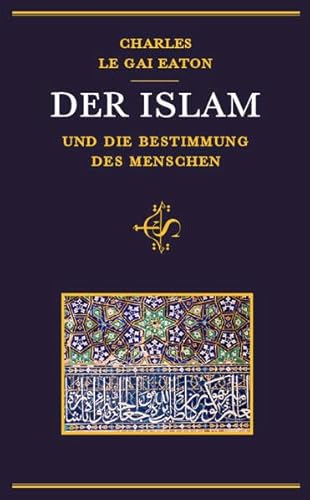 Der Islam und die Bestimmung des Menschen von Spohr Verlag