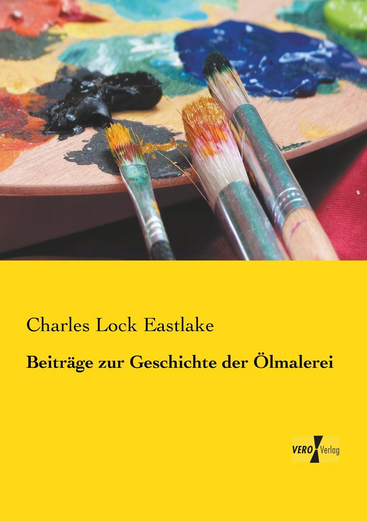 Beiträge zur Geschichte der Ölmalerei von Vero Verlag