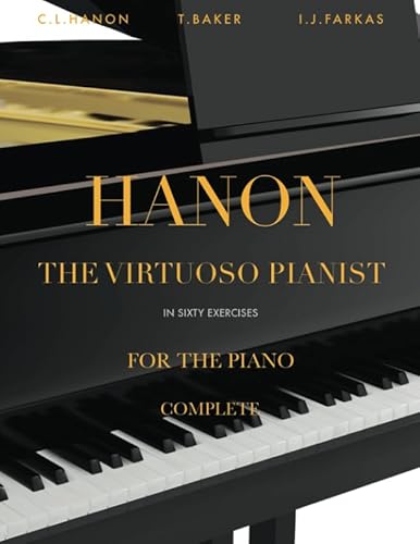 Hanon - The Virtuoso Pianist in 60 Exercises - Complete: Piano Technique (Revised Edition) von Independently published