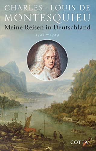 Meine Reisen in Deutschland 1728 - 1729: Nachw. v. Vanessa de Senarclens von Cotta