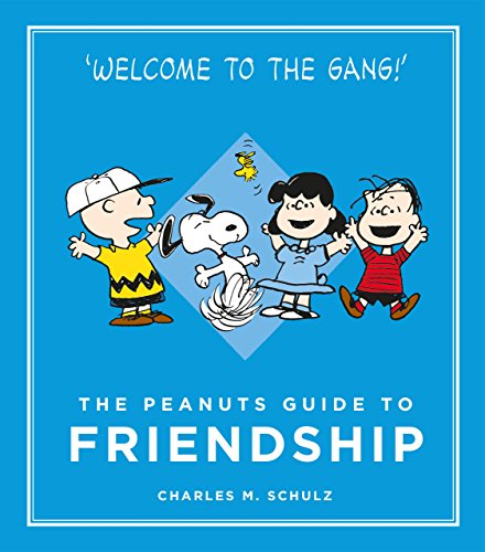 Schulz, C: The Peanuts Guide to Friendship (Peanuts Guide to Life) von Canongate Books Ltd.
