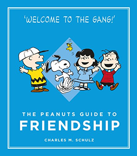 The Peanuts Guide to Friendship (Peanuts Guide to Life)