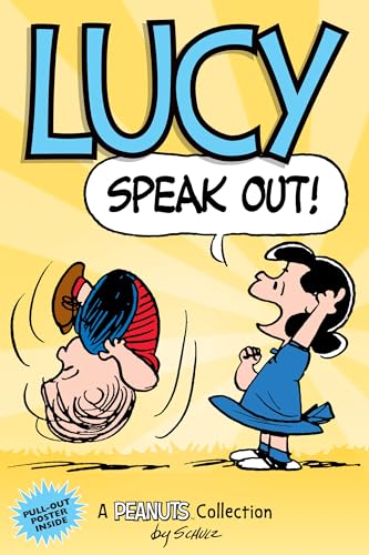 Lucy Speak Out!: A Peanuts Collection Volume 12 (Peanuts Kids' Collection, Band 12)