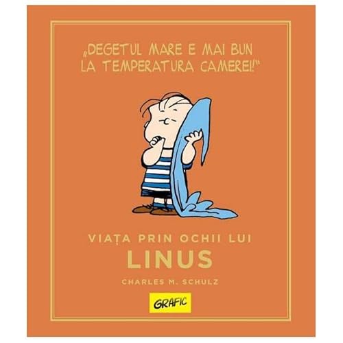 Peanuts. Ghiduri Pentru Viata. Viata Prin Ochii Lui Linus von Grafic