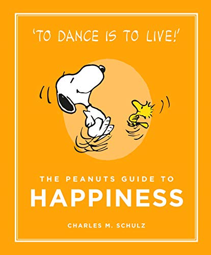 The Peanuts Guide to Happiness: Peanuts Guide to Life von Canongate Books