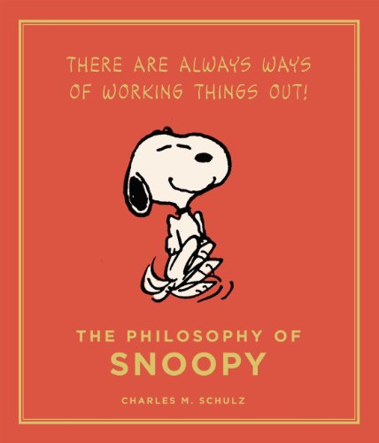 The Philosophy of Snoopy: A Peanuts Guide to Life