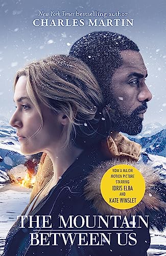 The Mountain Between Us: Now a major motion picture starring Idris Elba and Kate Winslet von Weidenfeld & Nicolson