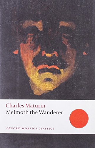 Melmoth the Wanderer: Ed. w. Notes by Douglas Grant. With an Introd. by Chris Baldick (Oxford World’s Classics) von Oxford University Press