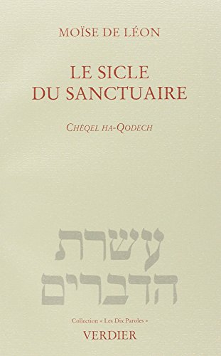 LE SICLE DU SANCTUAIRE. Chéqel ha-Qodech (Verdier) von Editions Verdier