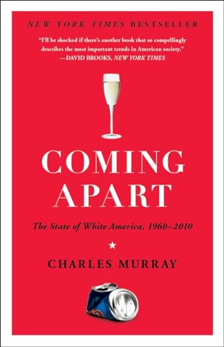 Coming Apart: The State of White America, 1960-2010 von Crown Forum