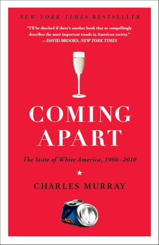 Coming Apart: The State of White America, 1960-2010 von Crown Forum