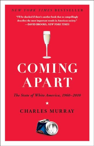 Coming Apart: The State of White America, 1960-2010