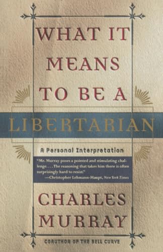 What It Means to Be a Libertarian: A Personal Interpretation