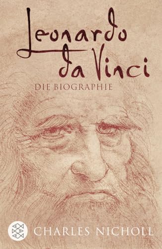 Leonardo da Vinci: Die Biographie Leonardo da Vinci: Die Biographie von FISCHERVERLAGE