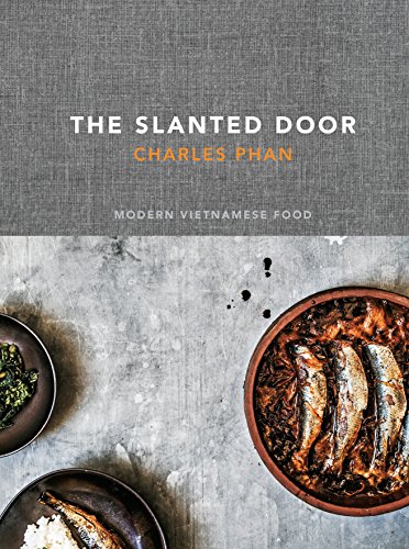 The Slanted Door: Modern Vietnamese Food [A Cookbook] von Ten Speed Press