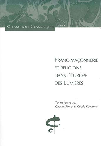 Franc-maçonnerie et religions dans l'Europe des Lumières von Honoré Champion