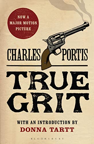 True Grit: The New York Times bestselling that inspired two award-winning films