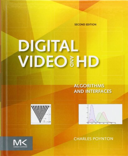 Digital Video and HD: Algorithms and Interfaces (The Morgan Kaufmann Series in Computer Graphics) von Morgan Kaufmann