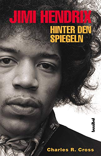 Jimi Hendrix - Hinter den Spiegeln: Die offizielle Biografie von Hannibal