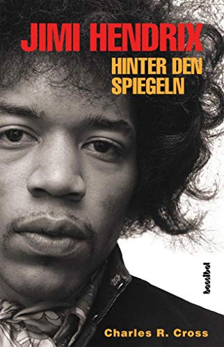 Jimi Hendrix - Hinter den Spiegeln: Die offizielle Biografie
