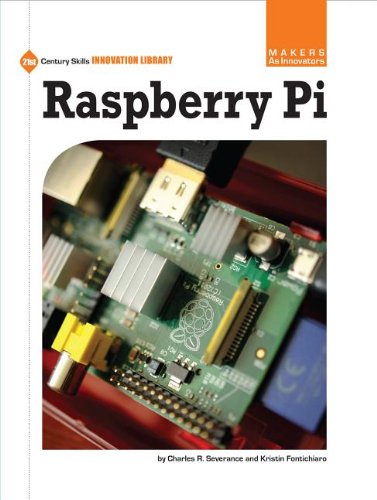 Raspberry Pi (Makers As Innovators: 21st Century Skills Innovation Library)
