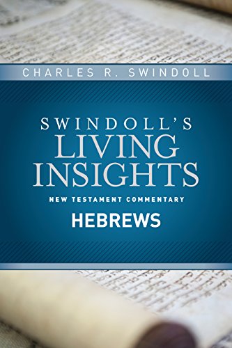 Insights on Hebrews (Swindoll's Living Insights New Testament Commentary, Band 12) von Tyndale House Publishers