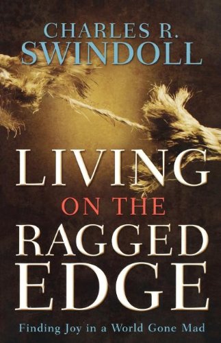 Living on the Ragged Edge: Finding Joy in a World Gone Mad von THOMAS NELSON PUB