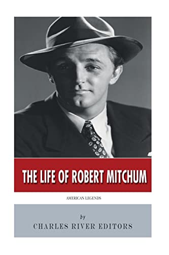 American Legends: The Life of Robert Mitchum American Legends: The Life of Robert Mitchum von CREATESPACE