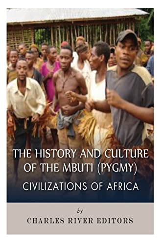 Civilizations of Africa: The History and Culture of the Mbuti (Pygmy) von CREATESPACE