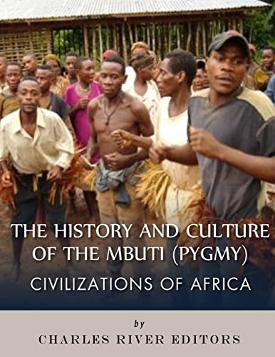 Civilizations of Africa: The History and Culture of the Mbuti (Pygmy) von CREATESPACE